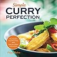 Simple Curry Perfection: The World's Top 50 Curries With Easy-To-Follow Instructions