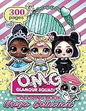 O.M.G. Glamour Squad! MEGA COLLECTION: Coloring Book For Kids: Over 300 High Quality Coloring Pages That Are Perfect For Beginners!