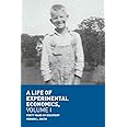 A Life of Experimental Economics, Volume I: Forty Years of Discovery