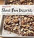 Betty Crocker Sheet Pan Desserts: Delicious Treats You Can Make with a Sheet, 13x9 or Jelly Roll Pan