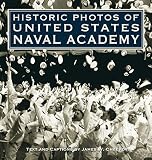 Historic Photos of United States Naval Academy by James W. Cheevers