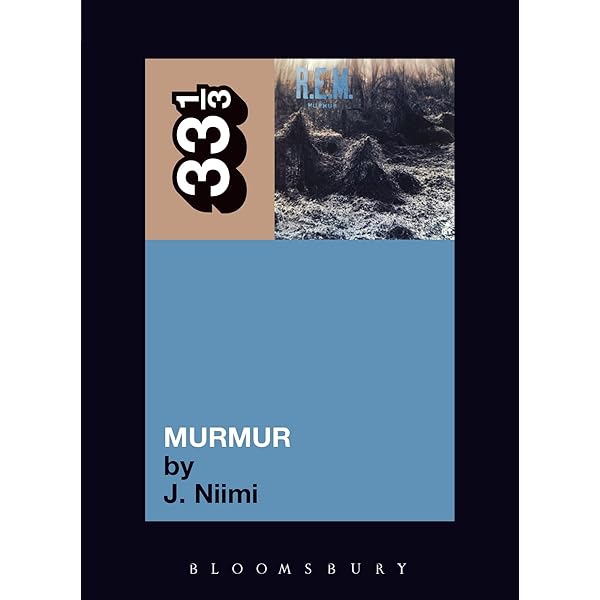 R.E.M.'s Murmur (33 1/3): J. Niimi: 9780826416728: Amazon