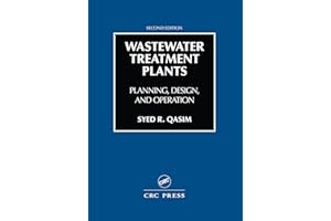 Wastewater Treatment Plants: Planning, Design, and Operation, Second Edition