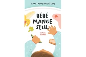 Bébé mange seul: Tout savoir sur la DME