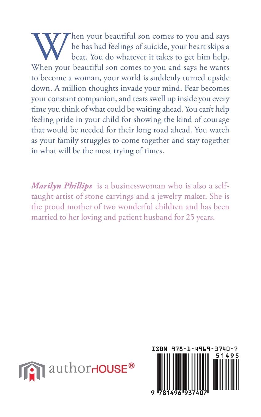 The Daughter We Didn T Know We Had The Tears Fears And Joys Of A Mother Of A Transgender Child Phillips Marilyn 9781496937407 Amazon Com Books
