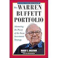 The Warren Buffett Portfolio: Mastering the Power of the Focus Investment Strategy