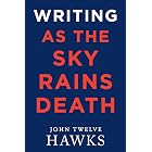 Writing As the Sky Rains Death