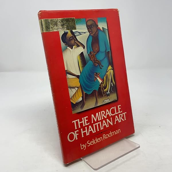 Where Art Is Joy: Haitian Art: The First Forty Years: Rodman