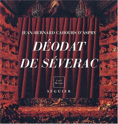 Déodat de Séverac, 1872-1921