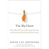 The Big Cheat: How Donald Trump Fleeced America and Enriched Himself and His Family