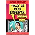 Trust Us We're Experts: How Industry Manipulates Science and Gambles with Your Future