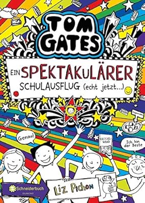 Tom Gates Band 17 Ein Spektakularer Schulausflug Echt Jetzt Pichon Liz Kilchling Verena Amazon Se Books