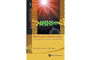 MOLECULAR ELECTRONICS: AN INTRODUCTION TO THEORY AND EXPERIMENT (World Scientific Series in Nanotechnology and Nanoscience, 1)
