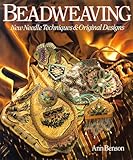 Beadweaving: New Needle Techniques & Original Designs by 