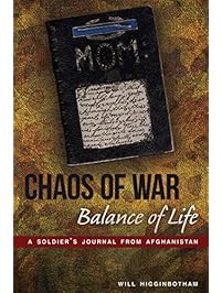 Chaos of War, Balance of Life: A Soldier's Journal from Afghanistan