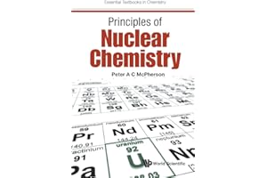 Principles Of Nuclear Chemistry (Volume 0)