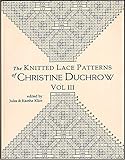 The Knitted Lace Patterns of Christine Duchrow, Vol. III by