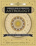 Llewellyn's Complete Book of Predictive Astrology: The Easy Way to Predict Your Future (Llewellyn's Complete Book Series 2)
