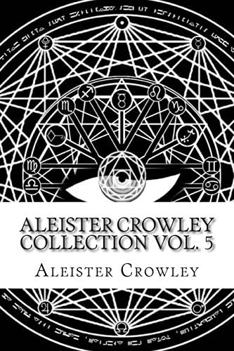 The Works of Aleister Crowley Vol 2: Aleister Crowley