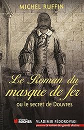 Le  roman du Masque de fer ou Le secret de Douvres