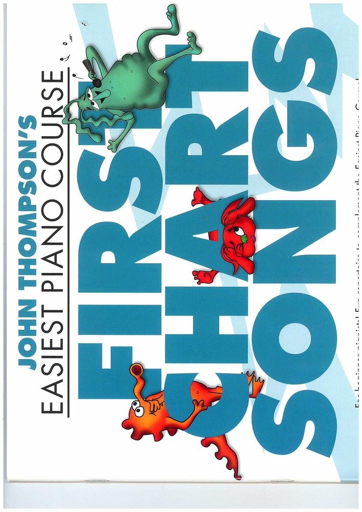 John Thompson: Easiest Piano Course - First Chart Songs