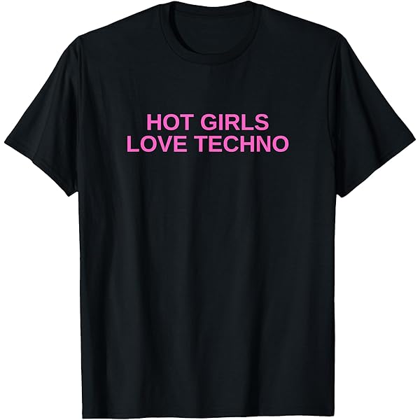 Amazon.com: Hot Girls Love Techno Funny EDM House DJ Rave Novelty