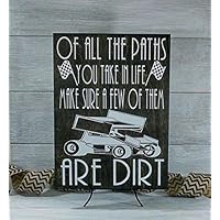 Racing Sign, Of All The Paths You Take In Life Make Sure A Few Of Them Are Dirt, Dirt Track Racing, Sprint Car, Racing Gift, Nascar Gift