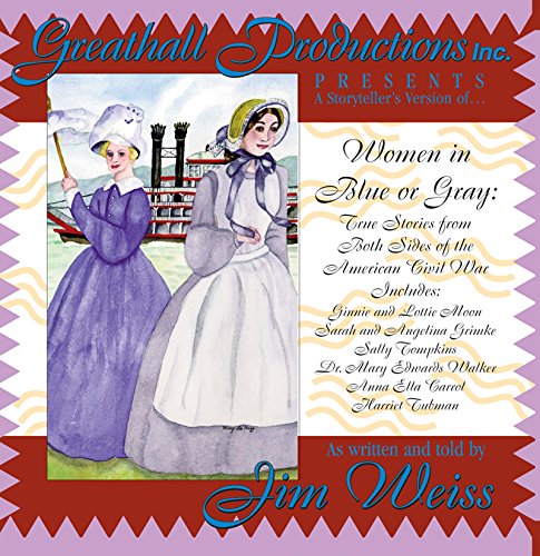 Download Women in Blue or Gray: True Stories from Both Sides of the American Civil War Download Women in Blue or Gray: True Stories from Both Sides of the American Civil War