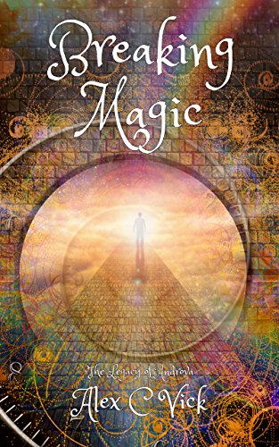 Breaking Magic (The Legacy of Androva Book 5) by [Vick, Alex C]