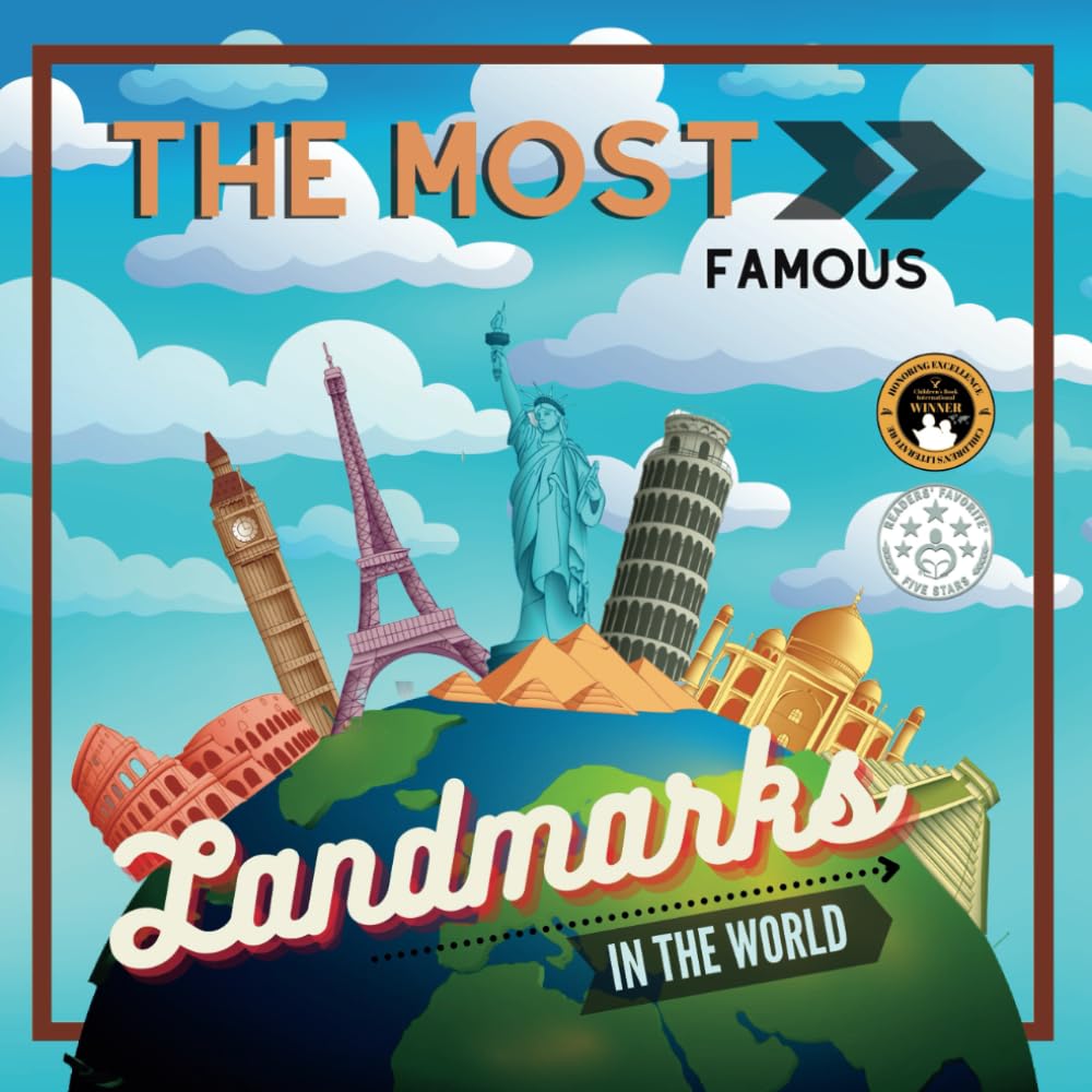 The Most Famous Landmarks in the World: History and
