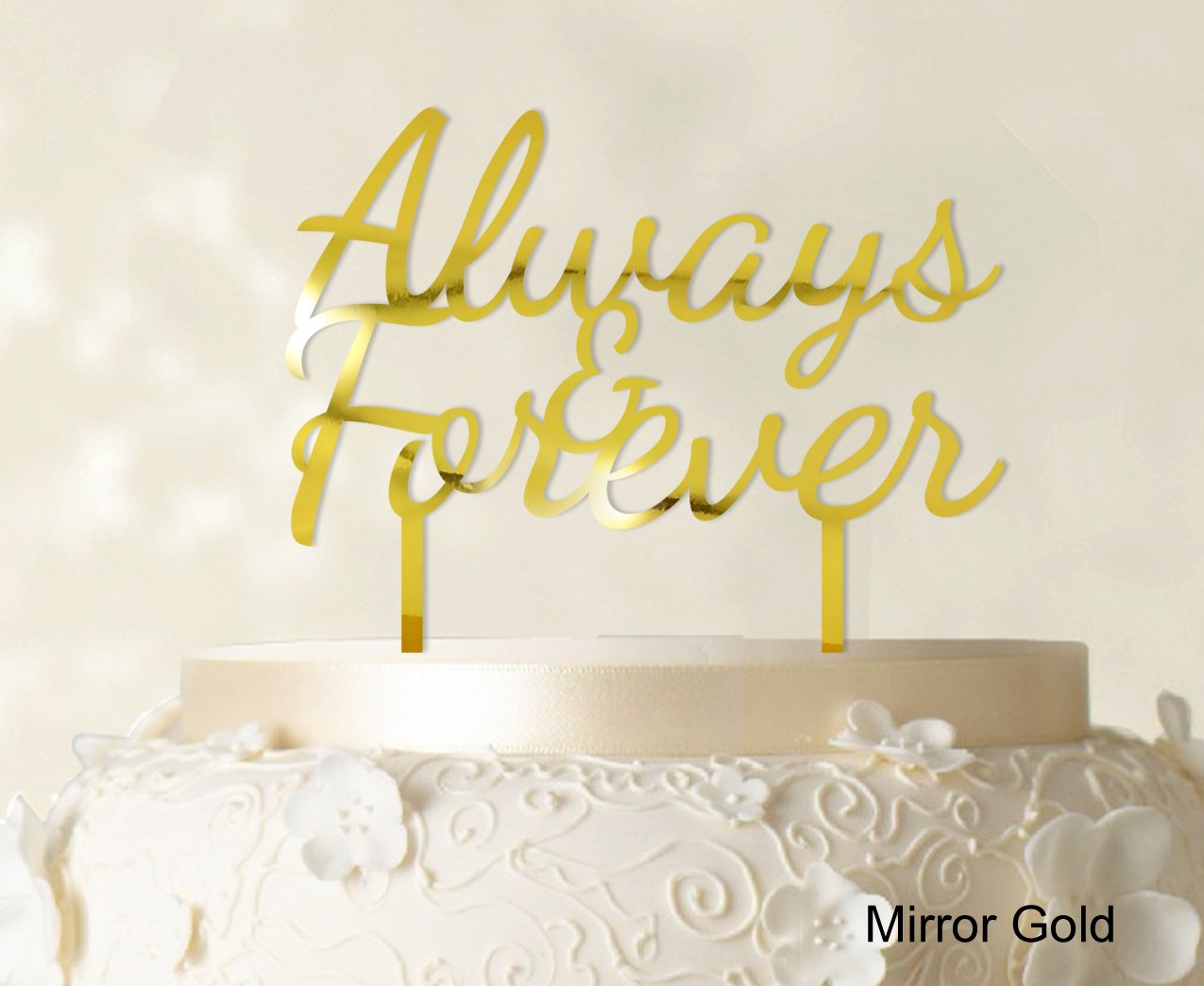 Always & Forever Custom Wedding Cake Topper Personalized Mirror Cake