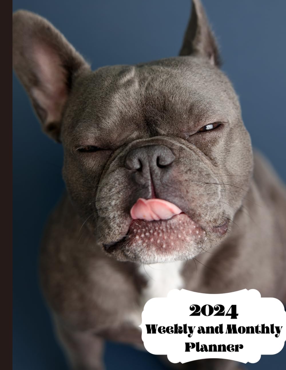 French bulldog planner: weekly and Monthly (January/December 2024), 8.5”x11” notes page extra