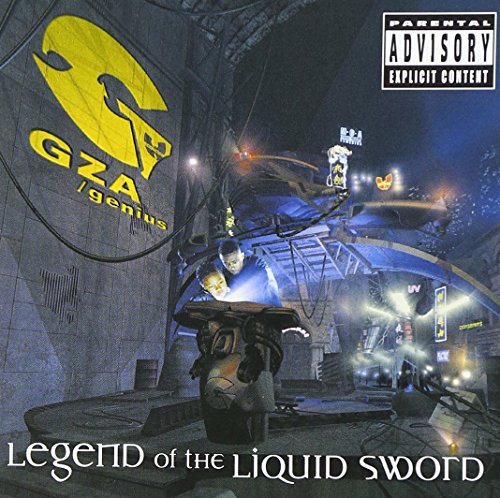 Gza Genius - Legend Of The Liquid Sword - Zortam Music
