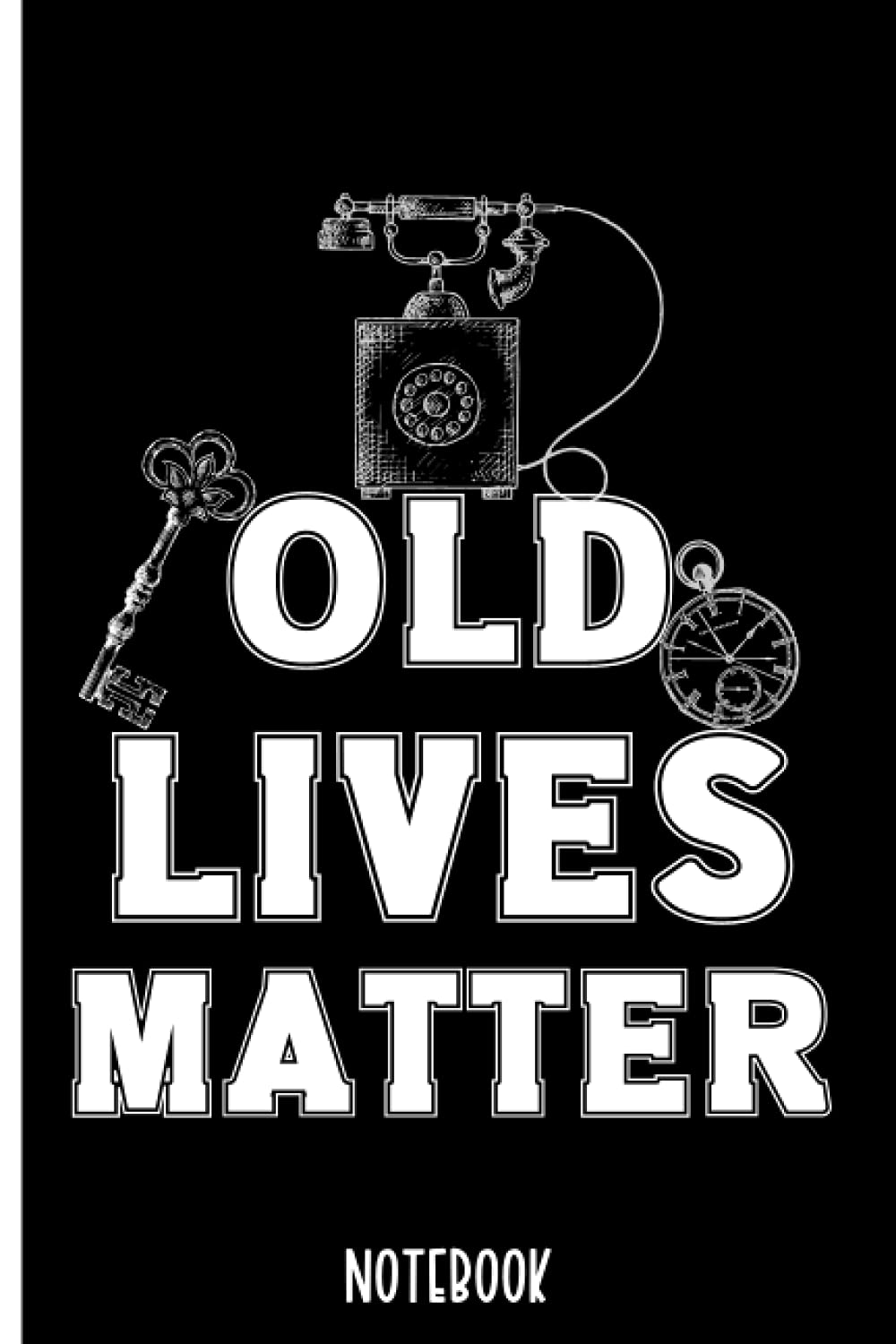 Old Lives Matter Notebook: College Ruled Lined Notebook