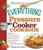 The Everything Pressure Cooker Cookbook (Everything®)
