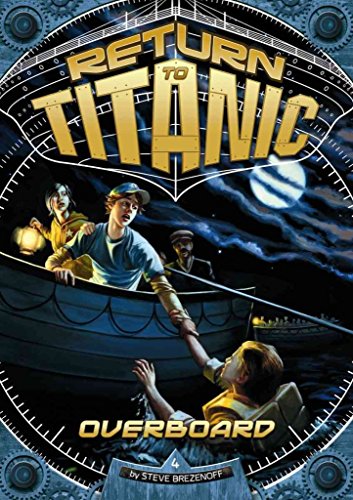 Overboard (Return to Titanic)