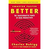 Smarter Faster Better: The Transformative Power of Real Productivity