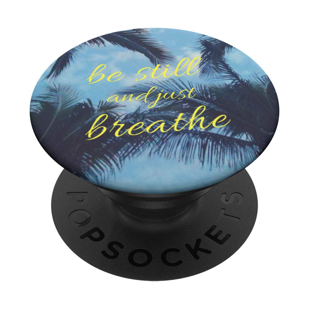 Yoga Mantra Still Tropical Blue Quote Sky Clouds Breathe PopSockets PopGrip: Swappable Grip for Phones & Tablets