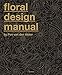 Floral Design Manual by 