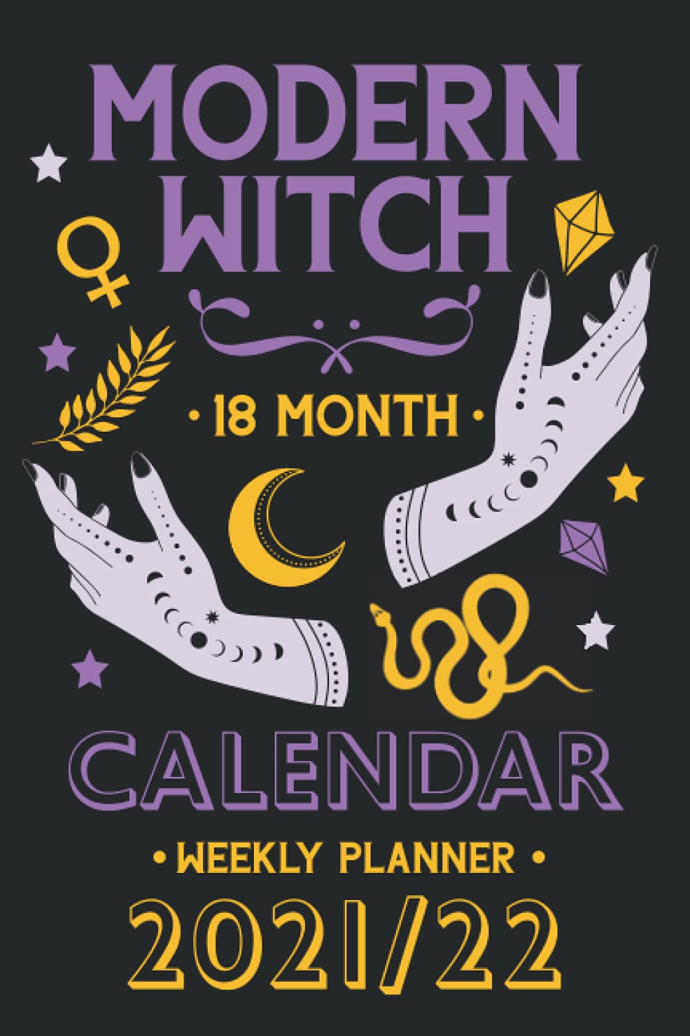Witch Calendar 2022 Modern Witch Calendar 2021 / 2022: 18 Month Weekly Planner With Wiccan  Artwork | Academic Planner July 2021 – Dec 2022: Amazon.co.uk: Art, It's A  Riot!: 9798739106674: Books