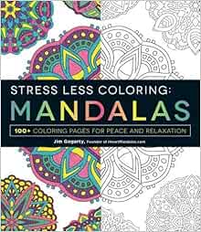 Download Amazon Com Stress Less Coloring Mandalas 100 Coloring Pages For Peace And Relaxation 9781440592881 Gogarty Jim Books
