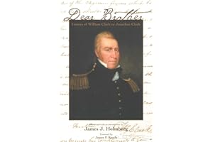 Dear Brother: Letters of William Clark to Jonathan Clark