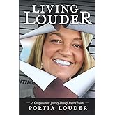 Living Louder: A Compassionate Journey Through Federal Prison