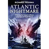 Atlantic Nightmare: The longest continuous military campaign in World War II