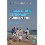 Human Motor Development: A Lifespan Approach: 9781621590439: Medicine ...