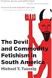 The Devil and Commodity Fetishism in South America