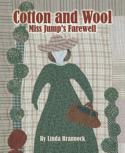 Cotton and Wool: Miss Jump's Farewell by Linda Brannock