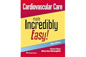 Cardiovascular Care Made Incredibly Easy! (Incredibly Easy! Series®)