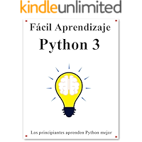 Fácil Aprendizaje Python 3: Paso a paso para guiar a los principiantes a aprender Python mejor y más rápido (Spanish… book cover