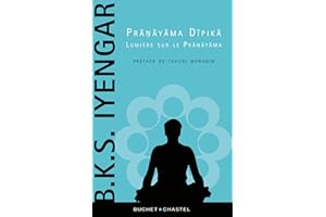Pranayama Dipika, lumière sur le Pranayama (French Edition)